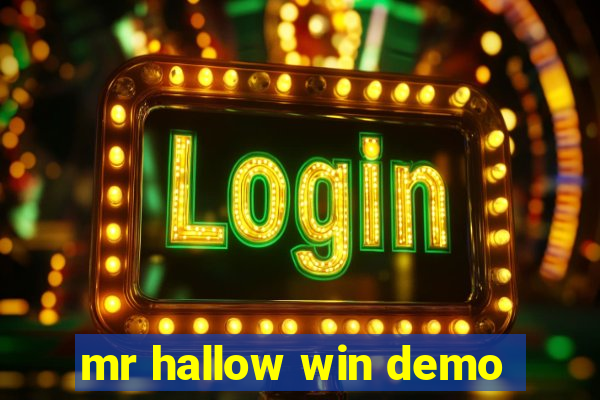 mr hallow win demo